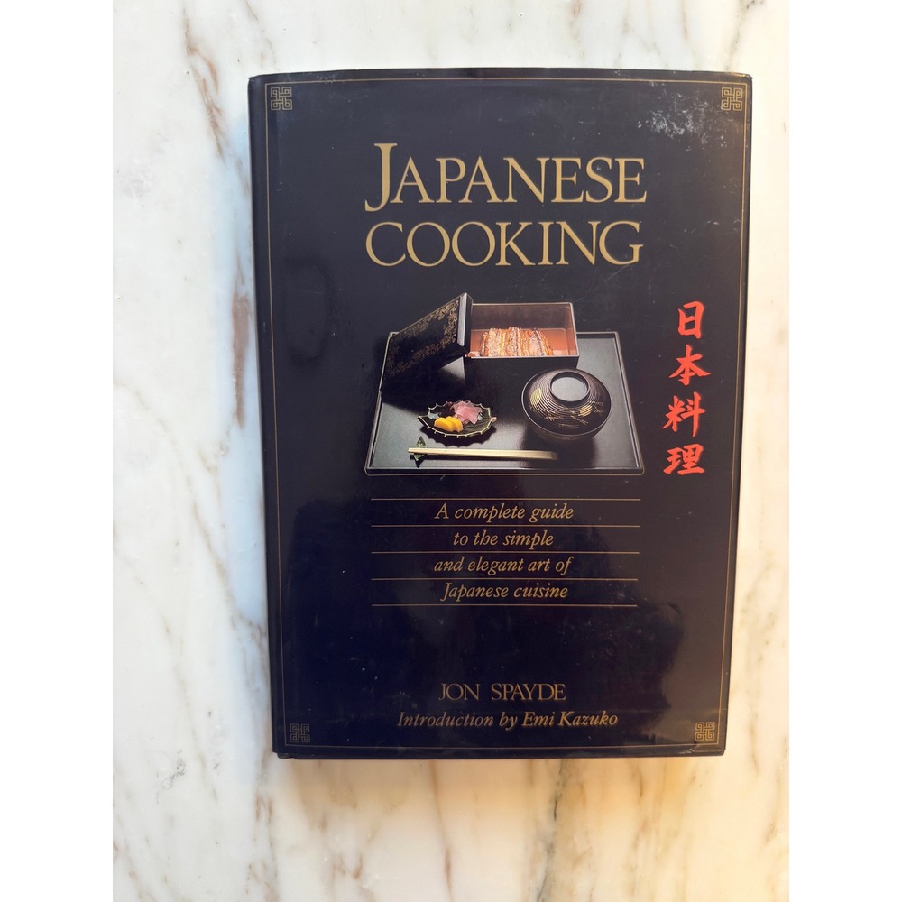 Vintage 1984 Japanese Cooking Jon Spayde Hardcover Cookbook Japanese Cuisine